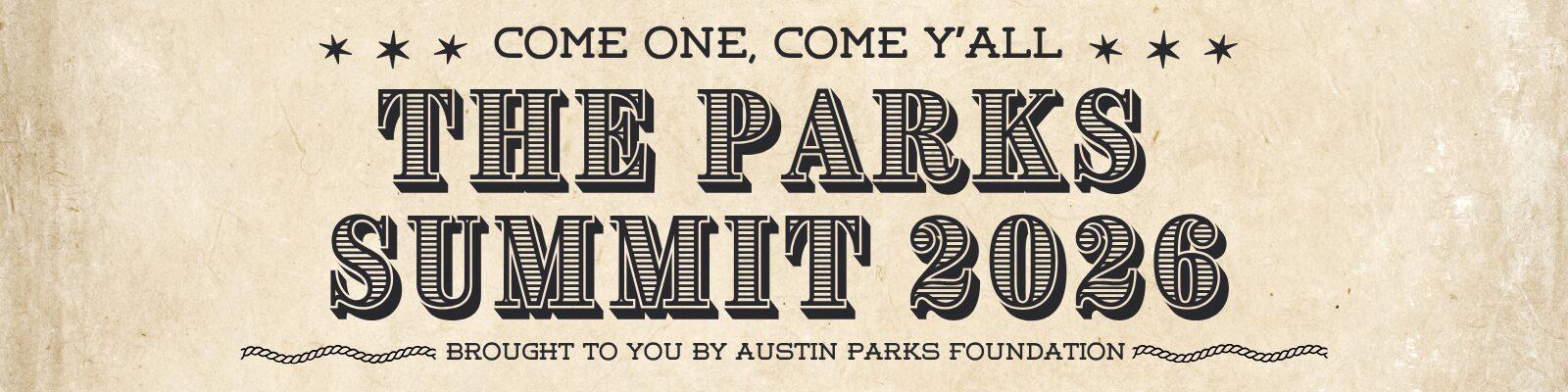 The Parks Summit 2026: Brought to you by Austin Parks Foundation